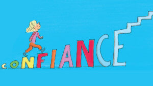 Comment avoir plus confiance en moi
