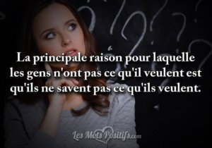 Savez-vous exactement ce que vous voulez ?