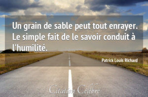 Le grain de sable dans notre vie