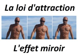 Loi attraction et effet miroir