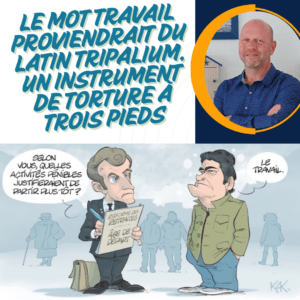 Travail = instrument de torture à trois pieds