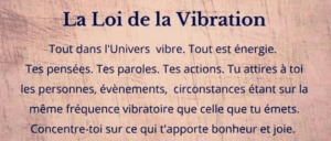 Comprendre comment notre vibration crée notre réalité