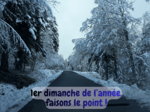 Dimanche 4 janvier : premier dimanche de l’année…