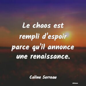 Et si le chaos dans votre vie n’était pas un ennemi