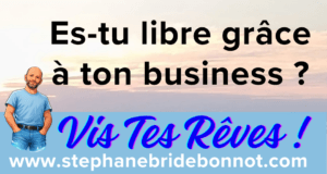 Libres ou prisonniers de notre business ?